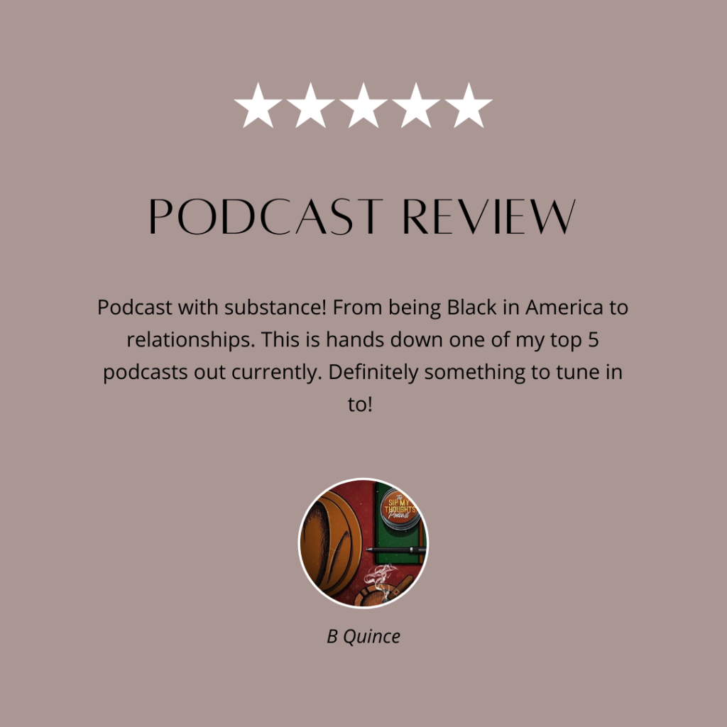 good podcasts: sipmythoughts reviews
